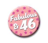 46th Birthday Badge - 76mm Fabulous & 46 Pin Badge Button Birthday Gift for Her