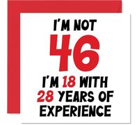 46th Birthday Card for Women Men - Not 46 I'm 18 With 28 Years Experience - Funny Happy Birthday Card for Mum Dad Brother Sister Friend, 145mm Humour Joke Greeting Cards