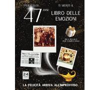 47 anni Libro delle emozioni 1978 Idea regalo compleanno: Un tuffo nei ricordi del passato come originale biglietto di auguri (Anno per Anno: Storie e Ricordi di una Vita)
