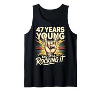 47 Years and Still Rocking It 47th Birthday Funny Tank Top