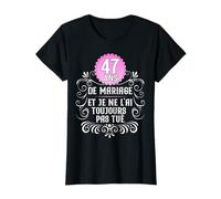 47 Years of Wedding! Humor Gift Birthday Wedding Wife T-Shirt
