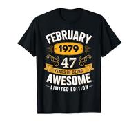 47 Years Old Awesome Since February 1979 47th Birthday Gifts T-Shirt