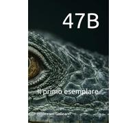 47B: Il primo esemplare - L’intelligenza di un’iguana, la cecità degli uomini: 1 (Eden Exotic)