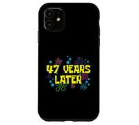 47th Birthday 47 Years Later 47 Years Old Bday Case for iPhone 11