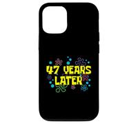47th Birthday 47 Years Later 47 Years Old Bday Case for iPhone 12/12 Pro