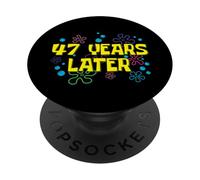 47th Birthday 47 Years Later 47 Years Old Bday PopSockets Adhesive PopGrip