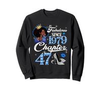 47th Birthday Black Queen Chapter 47 Fabulous Since 1979 Sweatshirt