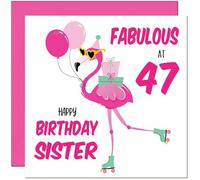 47th Sister Birthday Card - Fabulous Flamingo - Pink Cute Sisters Birthday Card for 47 Year old forty forty seven, forty seventh