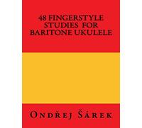 48 Fingerstyle Studies for Baritone Ukulele