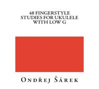 48 Fingerstyle Studies for Ukulele with low G