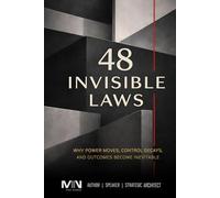 48 Invisible Laws: Control Decays, and Outcomes Become Inevitable
