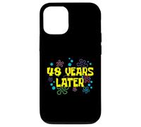 48th Birthday 48 Years Later 48 Years Old Bday Case for iPhone 12/12 Pro