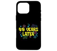 48th Birthday 48 Years Later 48 Years Old Bday Case for iPhone 16 Pro Max