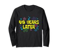 48th Birthday 48 Years Later 48 Years Old Bday Long Sleeve T-Shirt
