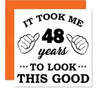 48th Birthday Cards for Women Men - It Took Me - Happy Birthday Card for 48 Year Old Woman Man Nephew Dad Neighbour Wife, 145mm Bday Greeting Cards