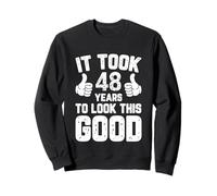 48th Birthday Gag Gifts Idea Joke Funny Saying 48 Years Old Sweatshirt