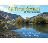 49 Trout Streams of New Mexico