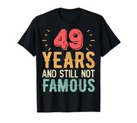 49 Years and Still Now Famous 49th Wedding Anniversary T-Shirt