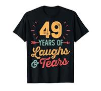 49 Years of Laughs & Tears 49th Anniversary 49 Years Wedding T-Shirt