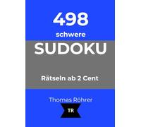 498 schwere Sudoku - nur 2 Cent pro Rätsel - Sudoku mit Herz & Hirn - DIN A4: Das große Rätselbuch für Erwachsene mit Lösungen - Gehirntraining & Entspannung (498er Sudoku - nur 2 Cent pro Rätsel)