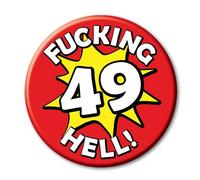 49th Birthday Badge a funny rude novelty 76mm Pin Button for 49 year old men and women ideal for him her and them - 49V2
