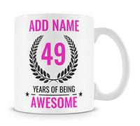 49th Birthday Gift for Women - Personalised Mug/Cup - Add Name - 49 Years of Being Awesome