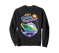 49th Cruise Together Funny Couples Cruise Sweatshirt