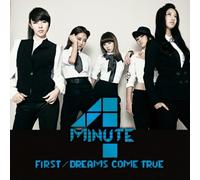 4minute - First/Dreams Come True