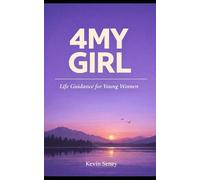 4MY GIRL: Life Guidance for Young Women (NON FICTION)