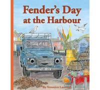 Fender's Day at the Harbour : 4th book in Landy and Friends Series