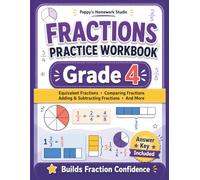 4th Grade Fractions Practice Workbook (Over 1,000 Math Problems): Fourth Grade Math Equivalent Fractions, Comparing Fractions, Simplifying Fractions, ... Included (Fractions Practice for Grades 3-6)