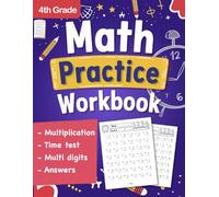 4th Grade Math Practice Workbook with Multiplication Exercises: Time test math workbook for grade 4 with Answers, math Drills, Multi-Digit | Math worksheet for grade 4 with Practice Problems exercises