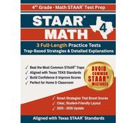 4th Grade Math STAAR® Test Prep: 3 Full-Length Practice Tests with Trap-Based Strategies & Detailed Explanations (STAAR Math Trap Mastery Series)