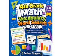 4th Grade Math Vocabulary Word Search Workbook: 60+ Word Searches, Crosswords & Word Scrambles for Ages 9-12
