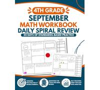 4th Grade Math Workbook: Daily Spiral Review for September: 20 Days of Standards-Based Mixed-Skill Practice for Morning Work, Homework, and Homeschool