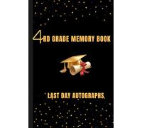 4th Grade Memory Book Last Day Autographs: Friends, Fun, and Memories from 4th Grade.” “Autographs from My Wonderful Classmates ” four Grade Graduation Gifts for Boys Girls
