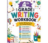4th Grade Writing Workbook: Creative Writing Practice for Confident Writers