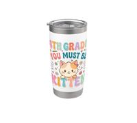 4th Grade You Must Be Kitten Stainless Steel Insulated Tumbler