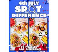 4th July Spot the Difference Books: 50 Activity Search and Find 4th of July Picture Puzzles with 500 Differences to Find in Full Color for Holiday ... (Find the Difference Books for Kids & Adults)