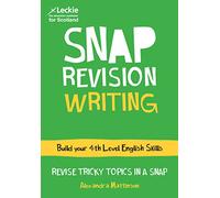 4th Level Writing: Revision Guide for 4th Level English (Leckie SNAP Revision)