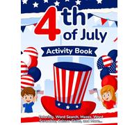 4th of July Activity Book for Kids: Simple Patriotic Coloring Pages, Word Search, Mazes, Word Scramble, and Scissor Skills Activities for Boys and Girls