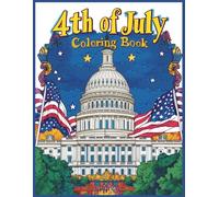 4th of July Coloring Book: US Capitol Building with Stars and Stripes Waving - Independence Day Activity Book for Kids & Adults