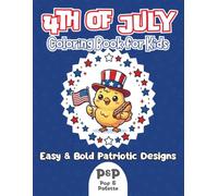 4TH OF JULY: Coloring books for kids: Easy & Bold Patriotic Designs