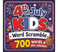 4th of July KIDS Word Scramble: Activity Book for Kids Who Love Word Challenges (KIDS Holiday Activity Book Series)