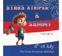 4th of July: The Great American Birthday! (Stars, Stripes & Sammy)