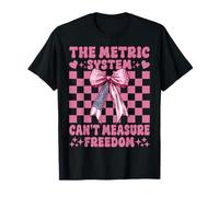 4th of July USA Flag The Metric System Can't Measure Freedom T-Shirt