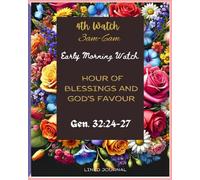 4th Prayer Watch Hour 3am-6am. Lined Journal: Early Morning Watch.