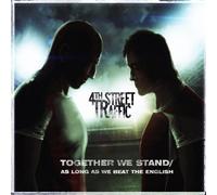 4th Street Traffic - Together We Stand - As Long As We Beat The English