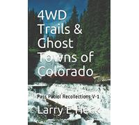 4WD Trails & Ghost Towns of Colorado: Pass Patrol Recollections V-1