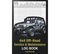 4x4 Off-Road Service & Maintenance Log Book: Vehicle Maintenance Tracker for SUVs, Trucks & Off-Road Vehicles - Service Records, Repairs, Mileage Log